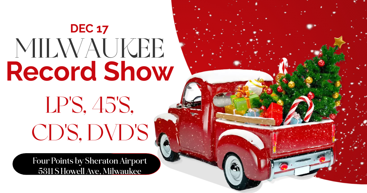 Milwaukee Record Show Dec 17th at Four Points by Sheraton Airport