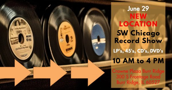 New!  SW Chicago Record Show has new location for June!